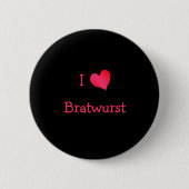 I Liebe Bratwurst Button (Vorderseite)