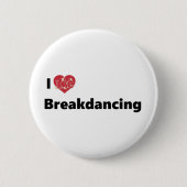 I Liebe Breakdance Button (Vorderseite)