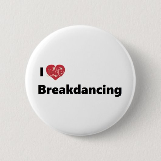 I Liebe Breakdance Button (Vorderseite)