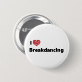 I Liebe Breakdance Button (Vorne & Hinten)