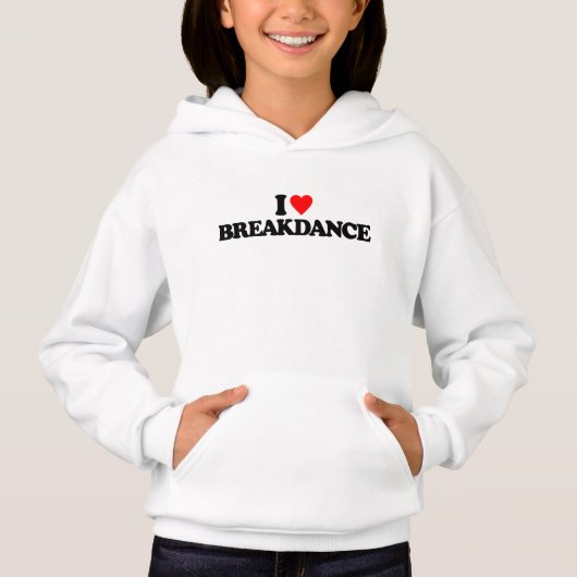 I LIEBE BREAKDANCE HOODIE (Vorderseite)