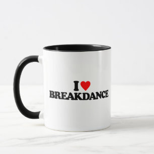 I LIEBE BREAKDANCE TASSE