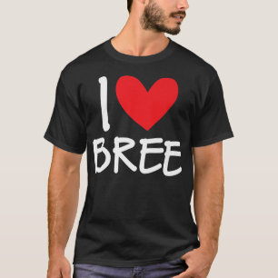 I Liebe Bree Name Personalisiert Girl BESTE FREUND T-Shirt