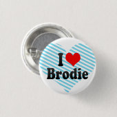 I Liebe Brodie Button (Vorne & Hinten)