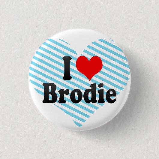 I Liebe Brodie Button (Vorderseite)
