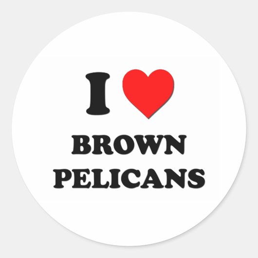 I Liebe Brown Pelicans Runder Aufkleber (Vorderseite)