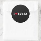I LIEBE BUBBA RUNDER AUFKLEBER (Tasche)