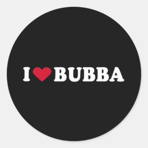 I LIEBE BUBBA RUNDER AUFKLEBER