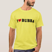 I LIEBE BUBBA T-Shirt (Vorderseite)