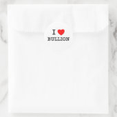 I Liebe Bullion Runder Aufkleber (Tasche)