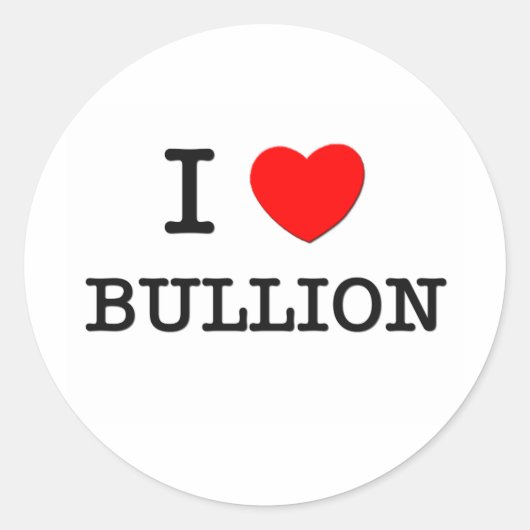 I Liebe Bullion Runder Aufkleber (Vorderseite)