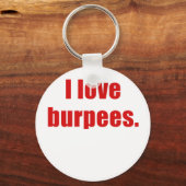 I Liebe Burpees Schlüsselanhänger (Vorderseite)