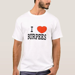 I Liebe Burpees T-Shirt