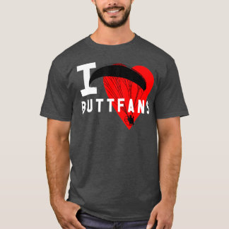 I Liebe Buttfans Paraglider Ultralight PPG PPC T-Shirt
