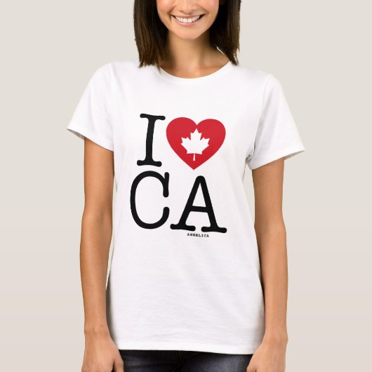 I LIEBE CA | Ich Liebe Kanada Custom Women's T - S T-Shirt (Vorderseite)