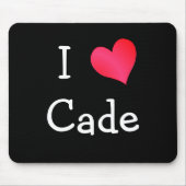 I Liebe Cade Mousepad (Vorne)