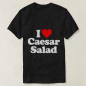 I Liebe Caesar Salad Herz Funny T - Shirt (Design vorne)
