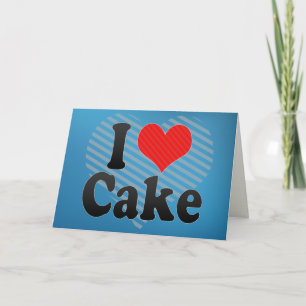 I Liebe Cake Karte