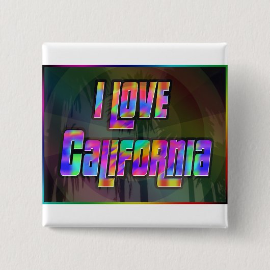 I LIEBE California Bright Future Button (Vorderseite)