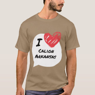 I Liebe Calion Arkansas T-Shirt