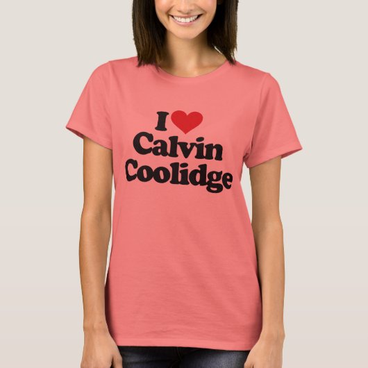 I Liebe Calvin Coolidge T-Shirt (Vorderseite)