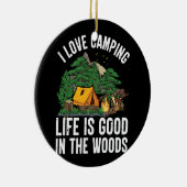 i Liebe Camping, das Leben ist gut in den Wäldern Keramik Ornament (Rechts)
