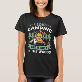 I Liebe Camping Leben ist gut im Wald Funny T-Shirt