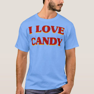 I Liebe Candy Ästhetische Ernährung & Süßigkeiten  T-Shirt
