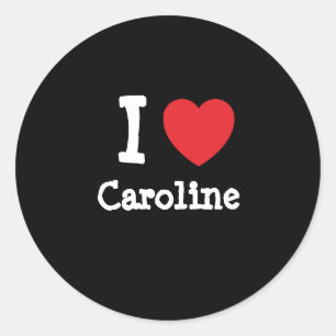 I Liebe Caroline T - Shirt Runder Aufkleber