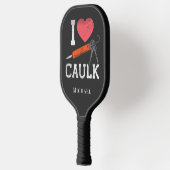 I Liebe Caulk Bauarbeiter Pickleball Schläger (Links)