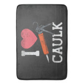 I Liebe Caulking Construction Worker Badematte (Vorderseite Vertikal)