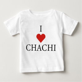 I LIEBE CHACHI Baby T - Shirt 