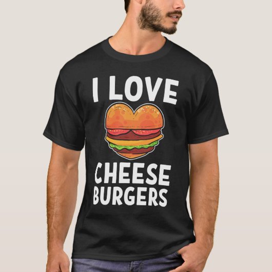 I Liebe Cheeseburgers Cheeseburger Cheese Burger T-Shirt (Vorderseite)