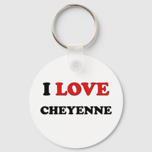 I Liebe Cheyenne Schlüsselanhänger