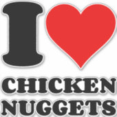 I LIEBE CHICKEN NUGGETS AUFKLEBER (Vorderseite)