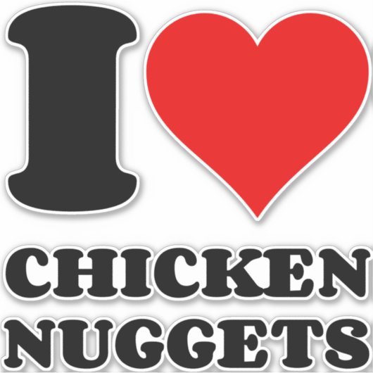 I LIEBE CHICKEN NUGGETS AUFKLEBER (Vorderseite)