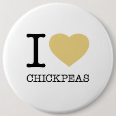 I LIEBE CHICKPEAS BUTTON (Vorderseite)
