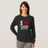 I Liebe Chinesisches Buffet T-Shirt (Vorne ganz)