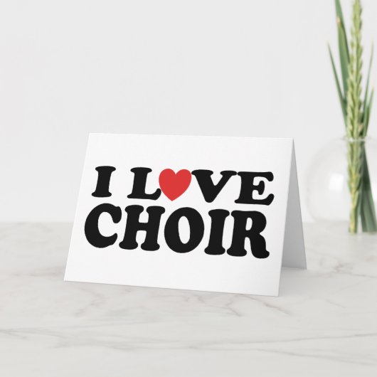 I Liebe Choir Karte (Vorderseite)