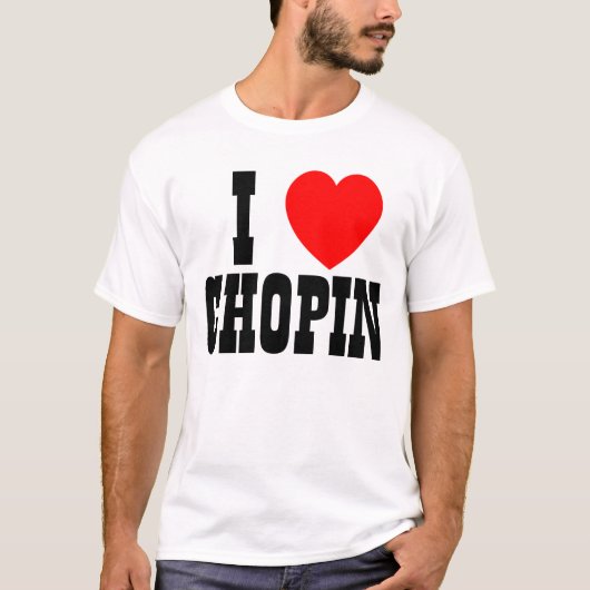 I Liebe Chopin oder was auch immer T-Shirt (Vorderseite)