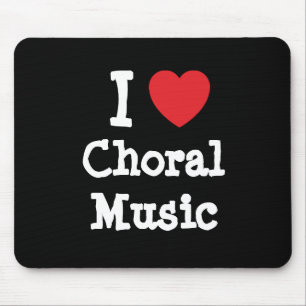 I Liebe Choral Music heart custom personalisiert Mousepad