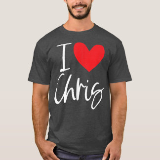 I Liebe Chris Name Personalisiert Girl Frau BESTE  T-Shirt
