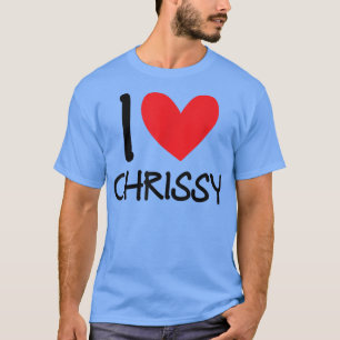I Liebe Chrissy Name Personalisiert Girl Frau BEST T-Shirt