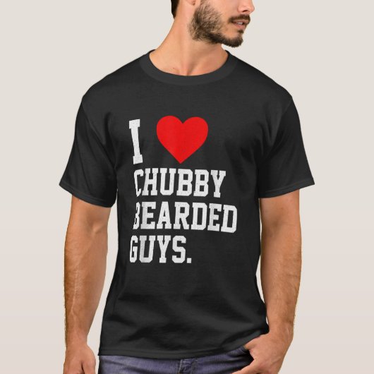 I Liebe Chubby Bearded Typ Bekleidung T-Shirt (Vorderseite)