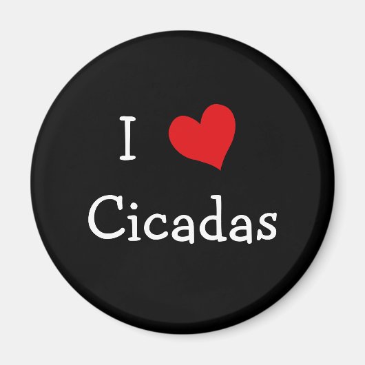 I Liebe Cicadas Magnet (Vorne)