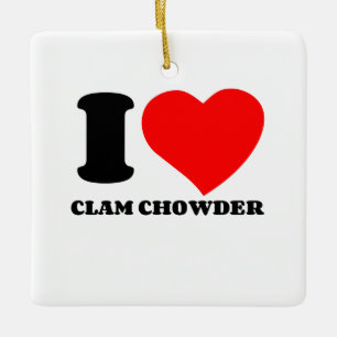 I LIEBE CLAM CHOWDER KERAMIKORNAMENT