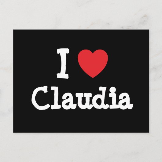 I Liebe Claudia T - Shirt Postkarte (Vorderseite)