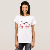 I Liebe Clay Cardell T - Shirt (Vorne ganz)