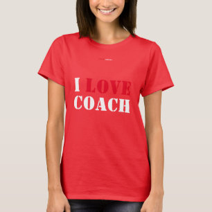I LIEBE COACH T-Shirt
