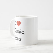 I Liebe Comic Sans Kaffeetasse (Vorderseite Links)